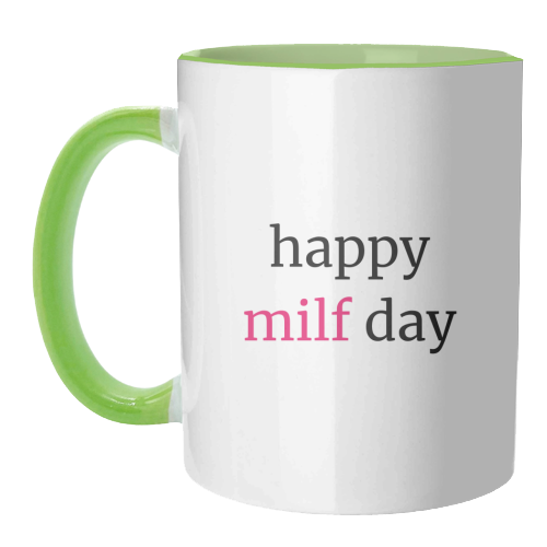Happy MILF Day Cheeky Mother's Day Funny Quote - unique mug by Sundiva Designs