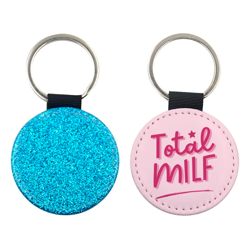 Total MILF Bold Cheeky Statement Quote - keyring by Sundiva Designs
