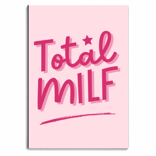 Total MILF Bold Cheeky Statement Quote - personalised A4, A5, A6 notebook by Sundiva Designs