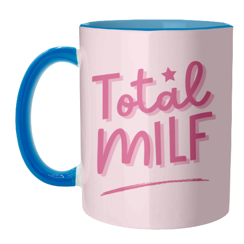 Total MILF Bold Cheeky Statement Quote - unique mug by Sundiva Designs
