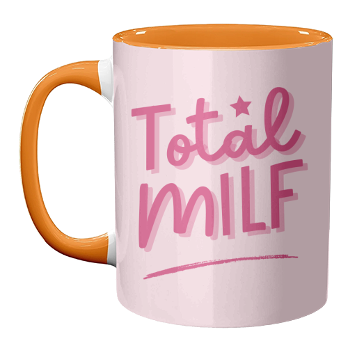 Total MILF Bold Cheeky Statement Quote - unique mug by Sundiva Designs