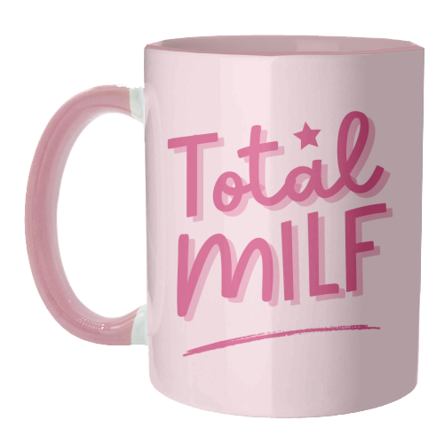 Total MILF Bold Cheeky Statement Quote - unique mug by Sundiva Designs