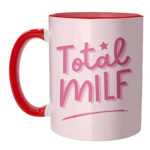 Total MILF Bold Cheeky Statement Quote - unique mug by Sundiva Designs