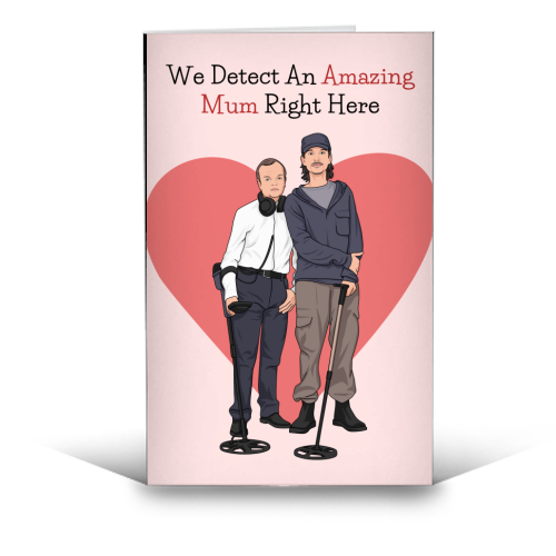 We Detect An Amazing Mum Right Here Funny Quote - funny greeting card by Sundiva Designs