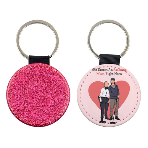 We Detect An Amazing Mum Right Here Funny Quote - keyring by Sundiva Designs