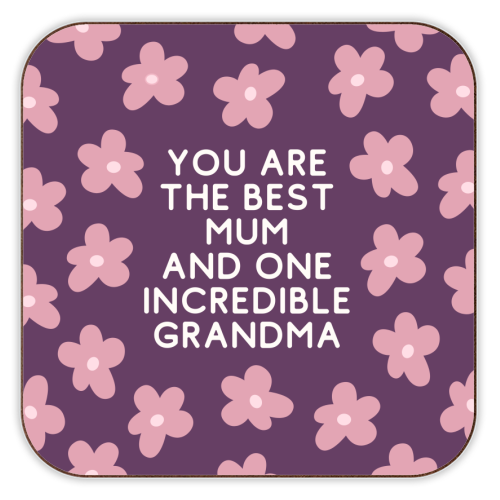 Best Mum And Incredible Grandma Floral Quote - personalised beer coaster by Sundiva Designs