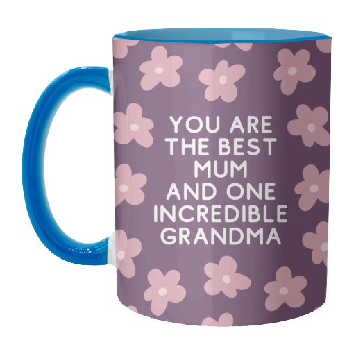 Best Mum And Incredible Grandma Floral Quote - unique mug by Sundiva Designs