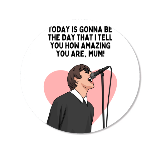 Today Is Gonna Be The Day Mum Funny Britpop Inspired Quote - Magnet by Sundiva Designs