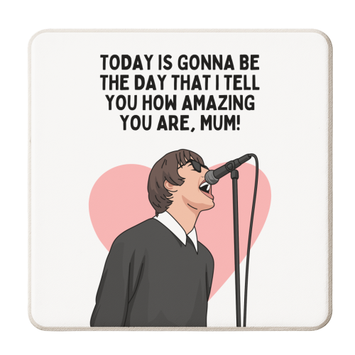 Today Is Gonna Be The Day Mum Funny Britpop Inspired Quote - personalised beer coaster by Sundiva Designs