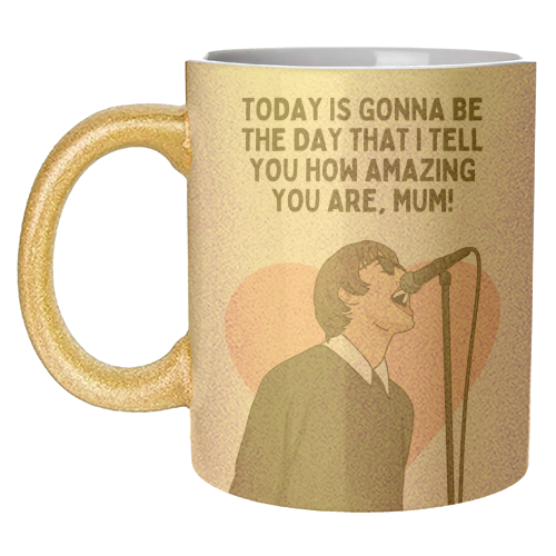 Today Is Gonna Be The Day Mum Funny Britpop Inspired Quote - unique mug by Sundiva Designs
