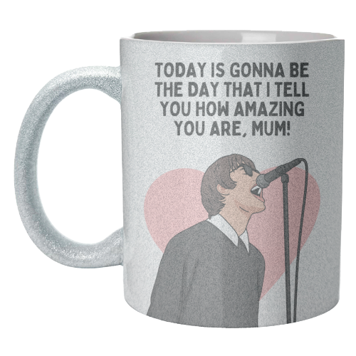 Today Is Gonna Be The Day Mum Funny Britpop Inspired Quote - unique mug by Sundiva Designs