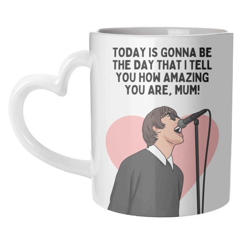 Today Is Gonna Be The Day Mum Funny Britpop Inspired Quote - unique mug by Sundiva Designs