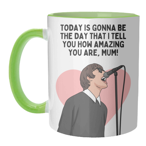 Today Is Gonna Be The Day Mum Funny Britpop Inspired Quote - unique mug by Sundiva Designs