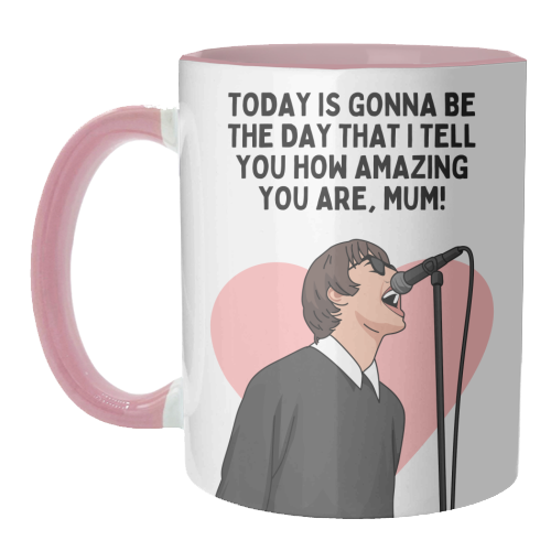 Today Is Gonna Be The Day Mum Funny Britpop Inspired Quote - unique mug by Sundiva Designs