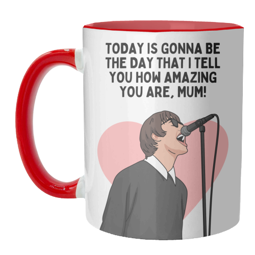 Today Is Gonna Be The Day Mum Funny Britpop Inspired Quote - unique mug by Sundiva Designs