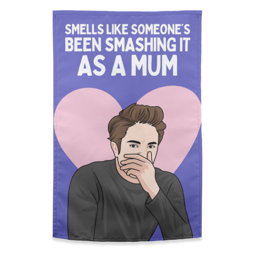 Smells Like Someone's Been Smashing It As A Mum Funny Meme - funny tea towel by Sundiva Designs