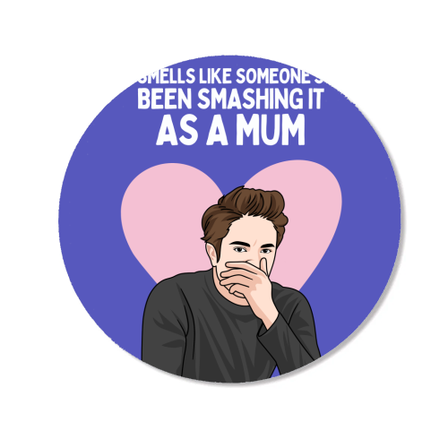 Smells Like Someone's Been Smashing It As A Mum Funny Meme - Magnet by Sundiva Designs