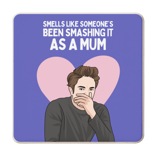 Smells Like Someone's Been Smashing It As A Mum Funny Meme - personalised beer coaster by Sundiva Designs