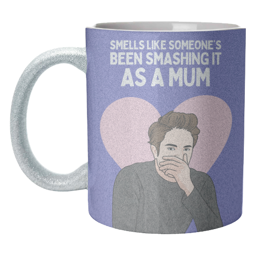Smells Like Someone's Been Smashing It As A Mum Funny Meme - unique mug by Sundiva Designs