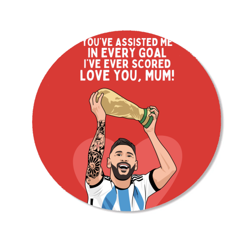 You've Assisted Me In Every Goal I've Ever Scored Mum Messi Football Quote - Magnet by Sundiva Designs
