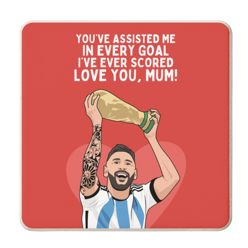 You've Assisted Me In Every Goal I've Ever Scored Mum Messi Football Quote - personalised beer coaster by Sundiva Designs