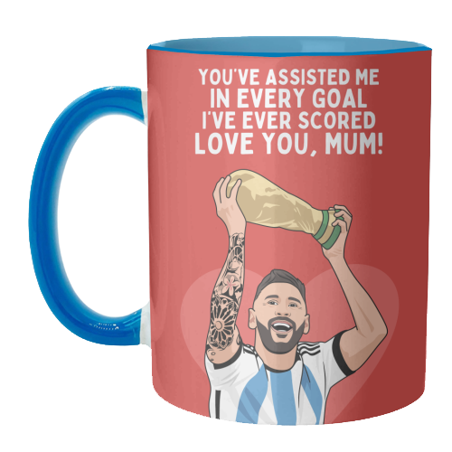 You've Assisted Me In Every Goal I've Ever Scored Mum Messi Football Quote - unique mug by Sundiva Designs