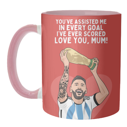 You've Assisted Me In Every Goal I've Ever Scored Mum Messi Football Quote - unique mug by Sundiva Designs