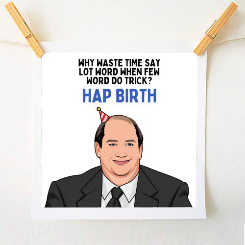 Few Word Do Trick Hap Birth Funny Minimal Birthday - A1 - A4 art print by Sundiva Designs