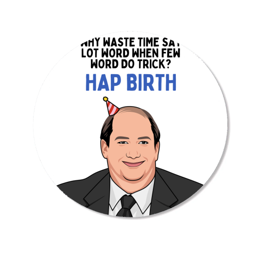 Few Word Do Trick Hap Birth Funny Minimal Birthday - Magnet by Sundiva Designs