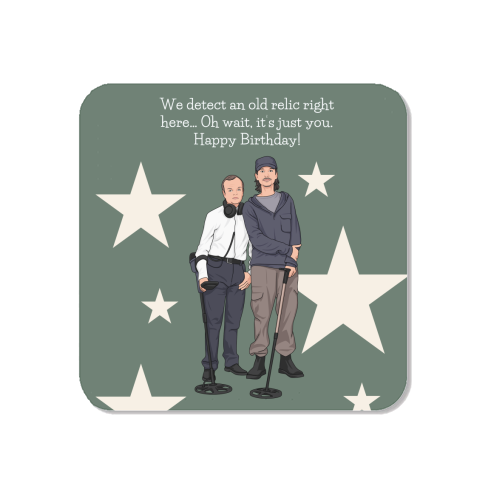 We Detect An Old Relic Right Here Funny Birthday Quote - Magnet by Sundiva Designs