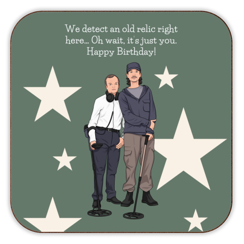 We Detect An Old Relic Right Here Funny Birthday Quote - personalised beer coaster by Sundiva Designs