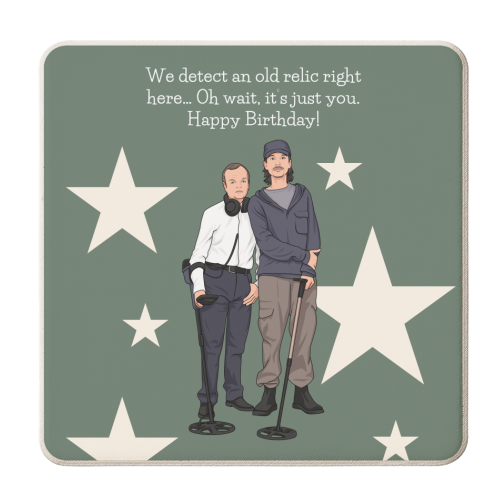 We Detect An Old Relic Right Here Funny Birthday Quote - personalised beer coaster by Sundiva Designs