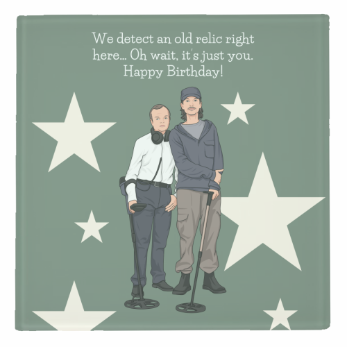 We Detect An Old Relic Right Here Funny Birthday Quote - personalised beer coaster by Sundiva Designs