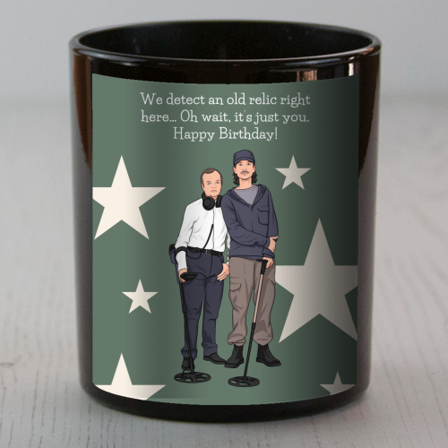 We Detect An Old Relic Right Here Funny Birthday Quote - scented candle by Sundiva Designs