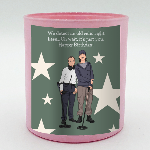 We Detect An Old Relic Right Here Funny Birthday Quote - scented candle by Sundiva Designs