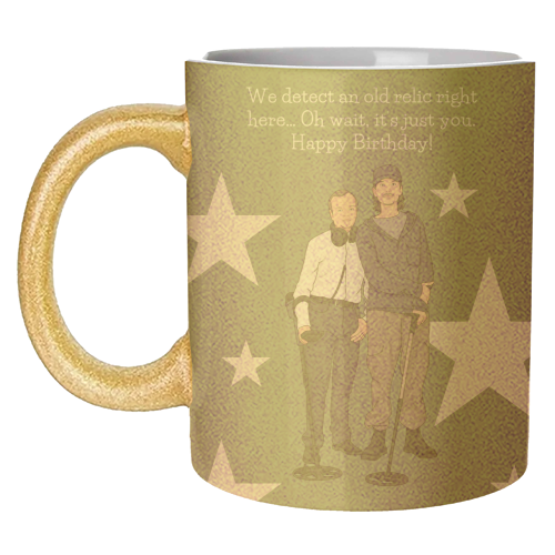 We Detect An Old Relic Right Here Funny Birthday Quote - unique mug by Sundiva Designs