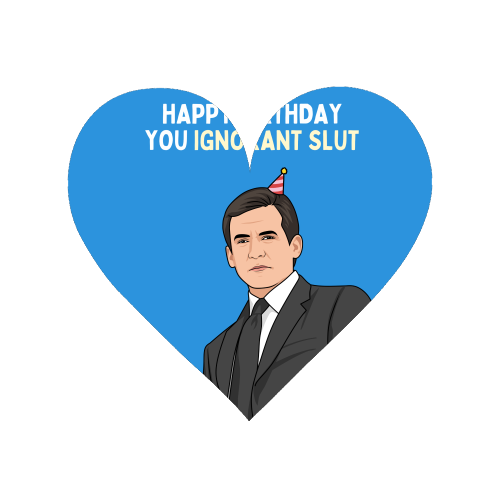 Happy Birthday You Ignorant Slut Funny Sitcom Quote - Magnet by Sundiva Designs