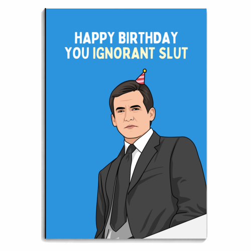 Happy Birthday You Ignorant Slut Funny Sitcom Quote - personalised A4, A5, A6 notebook by Sundiva Designs