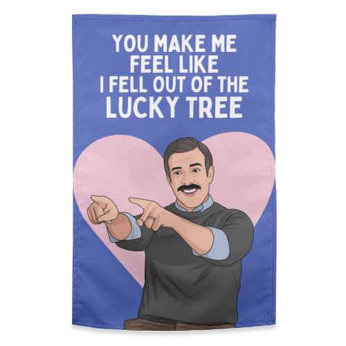 You Make Me Feel Like I Fell Out Of The Lucky Tree Funny Quote - funny tea towel by Sundiva Designs