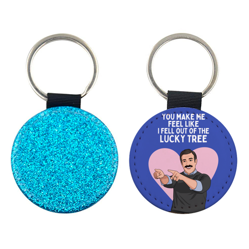 You Make Me Feel Like I Fell Out Of The Lucky Tree Funny Quote - keyring by Sundiva Designs
