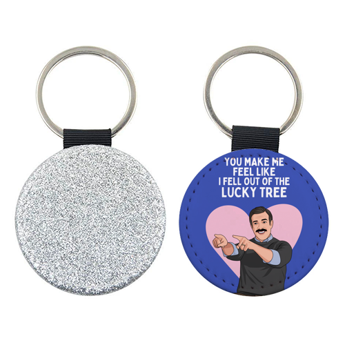 You Make Me Feel Like I Fell Out Of The Lucky Tree Funny Quote - keyring by Sundiva Designs