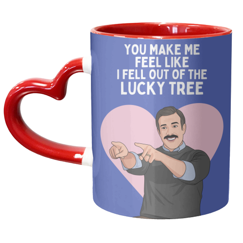 You Make Me Feel Like I Fell Out Of The Lucky Tree Funny Quote - unique mug by Sundiva Designs