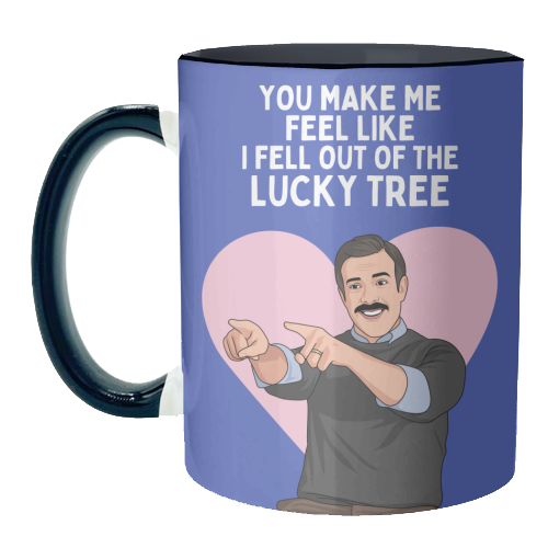 You Make Me Feel Like I Fell Out Of The Lucky Tree Funny Quote - unique mug by Sundiva Designs