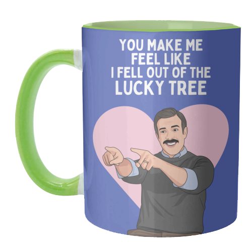 You Make Me Feel Like I Fell Out Of The Lucky Tree Funny Quote - unique mug by Sundiva Designs