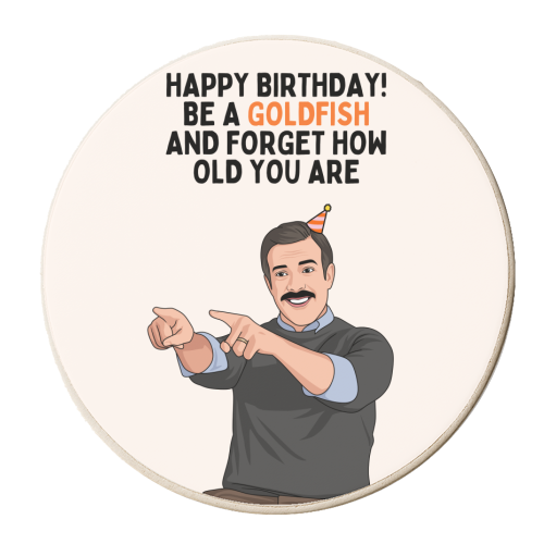 Be A Goldfish And Forget How Old You Are Funny Birthday - personalised beer coaster by Sundiva Designs