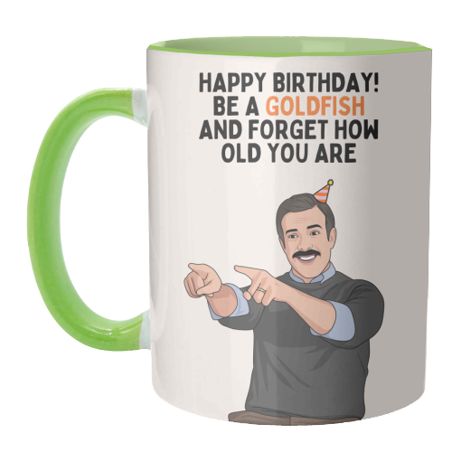 Be A Goldfish And Forget How Old You Are Funny Birthday - unique mug by Sundiva Designs
