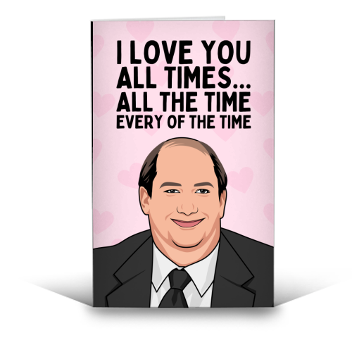 I Love You All The Time Every Of The Time Funny Romantic - funny greeting card by Sundiva Designs