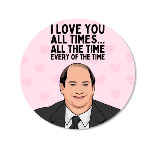 I Love You All The Time Every Of The Time Funny Romantic - Magnet by Sundiva Designs