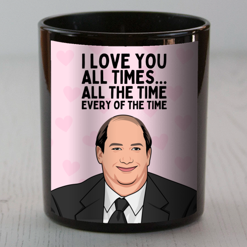 I Love You All The Time Every Of The Time Funny Romantic - scented candle by Sundiva Designs