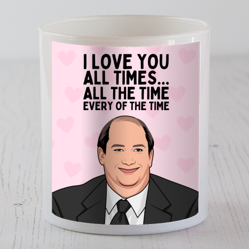 I Love You All The Time Every Of The Time Funny Romantic - scented candle by Sundiva Designs